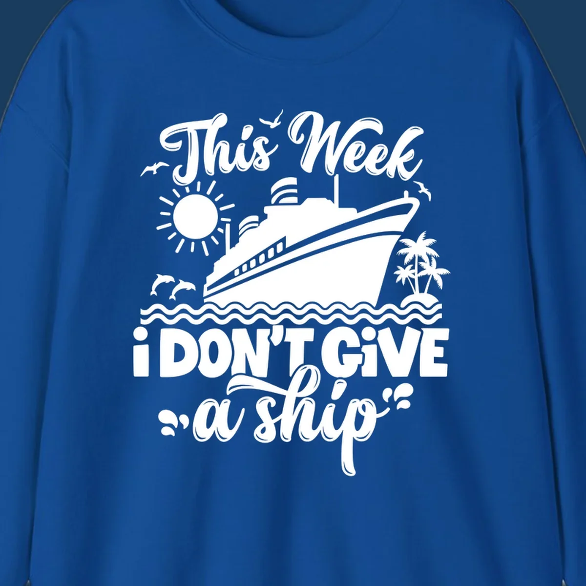 Cruise ship sailing with text 'This Week I Don't Give A Ship', funny cruise vacation shirt concept.