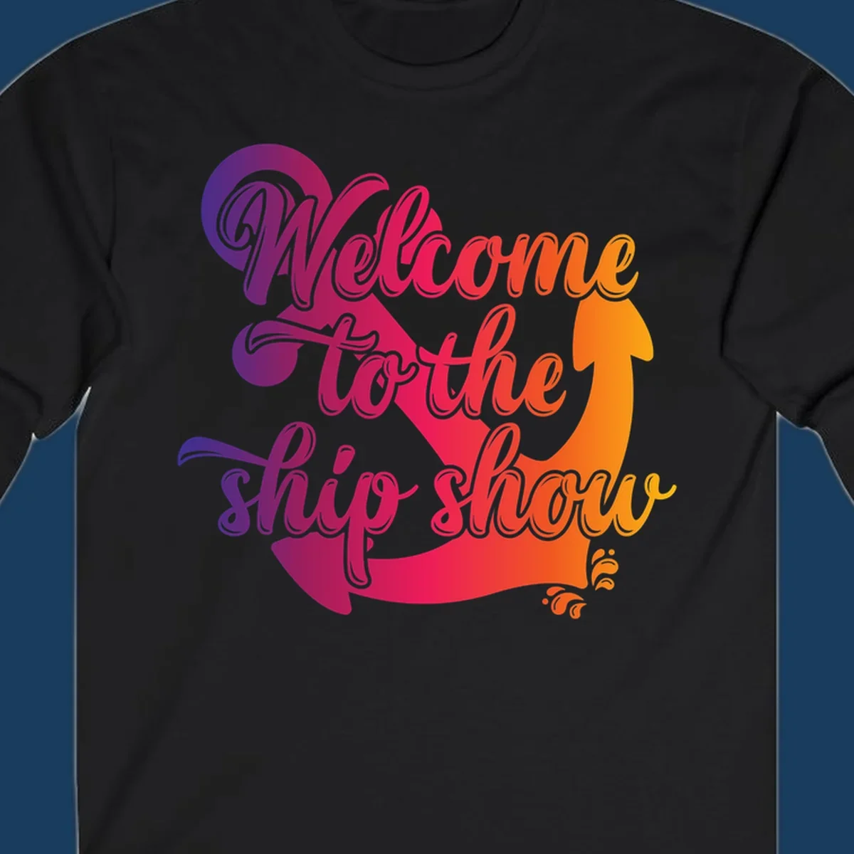 Welcome to the ship show text with anchor graphic for cruise vacation.