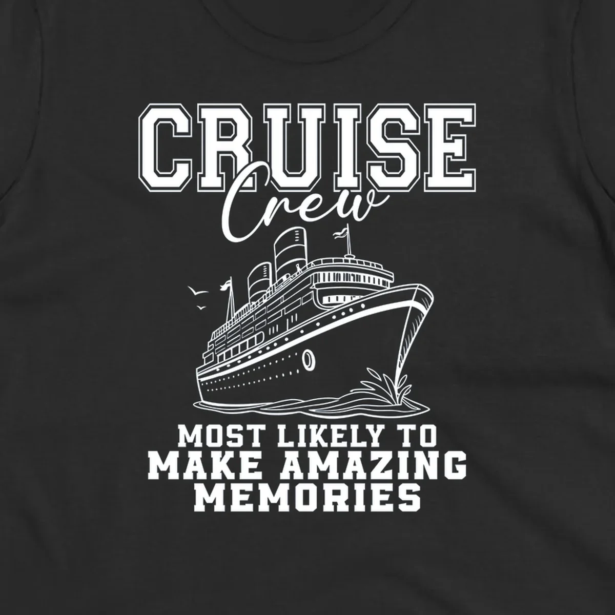 Cruise crew making amazing memories text and illustration of a cruise ship.