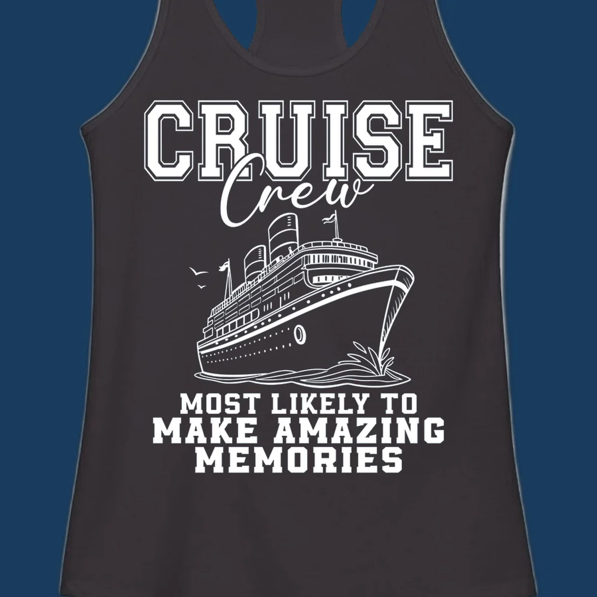 Cruise crew making amazing memories text and illustration of a cruise ship.