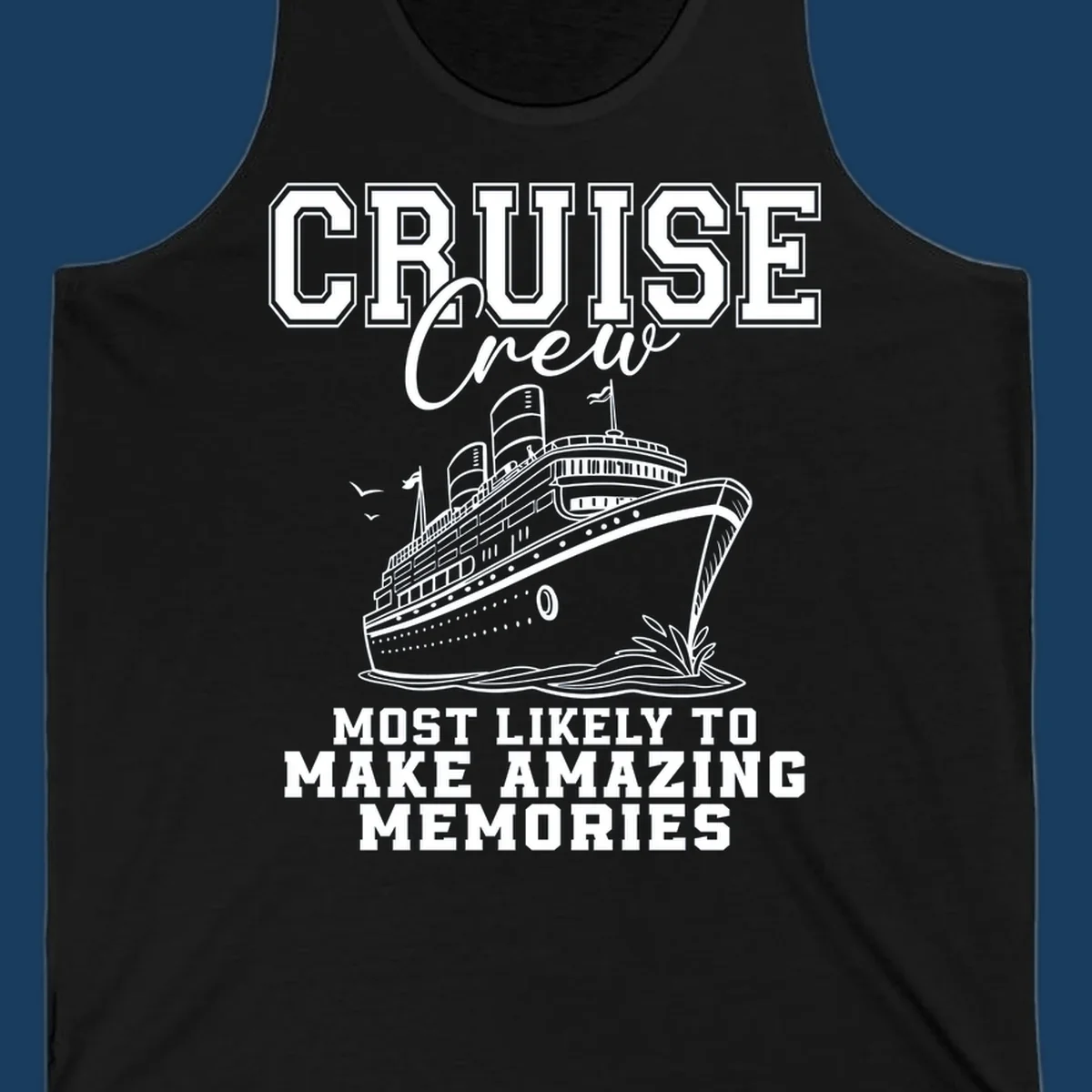 Cruise crew making amazing memories text and illustration of a cruise ship.