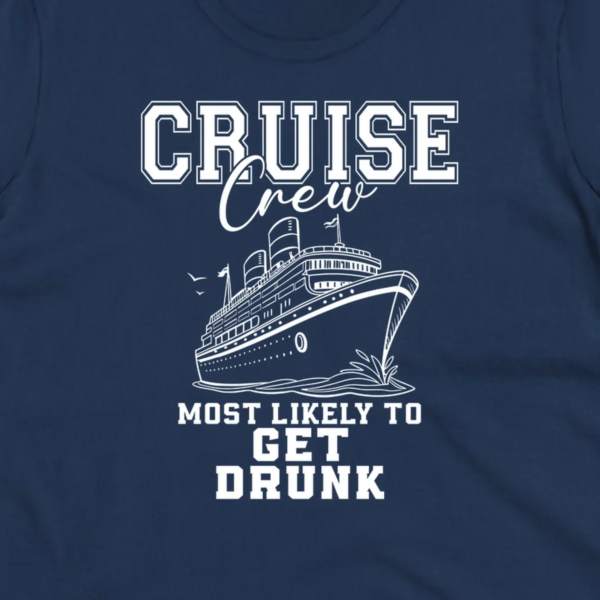Cruise Crew Most Likely To Get Drunk text and illustration of a cruise ship.
