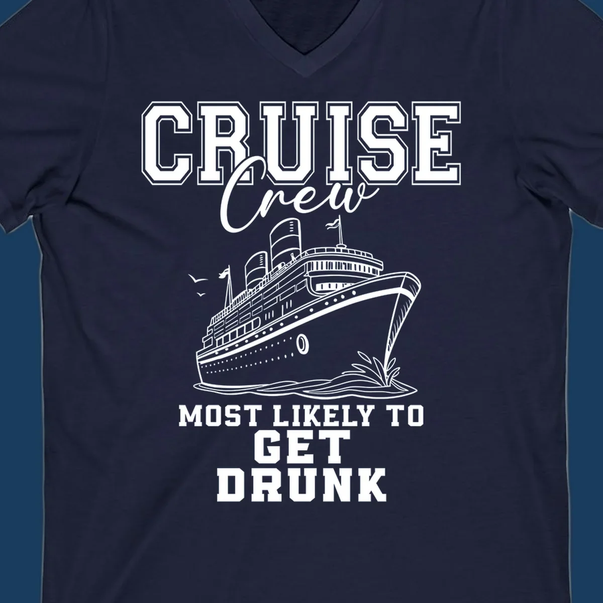 Cruise Crew Most Likely To Get Drunk text and illustration of a cruise ship.