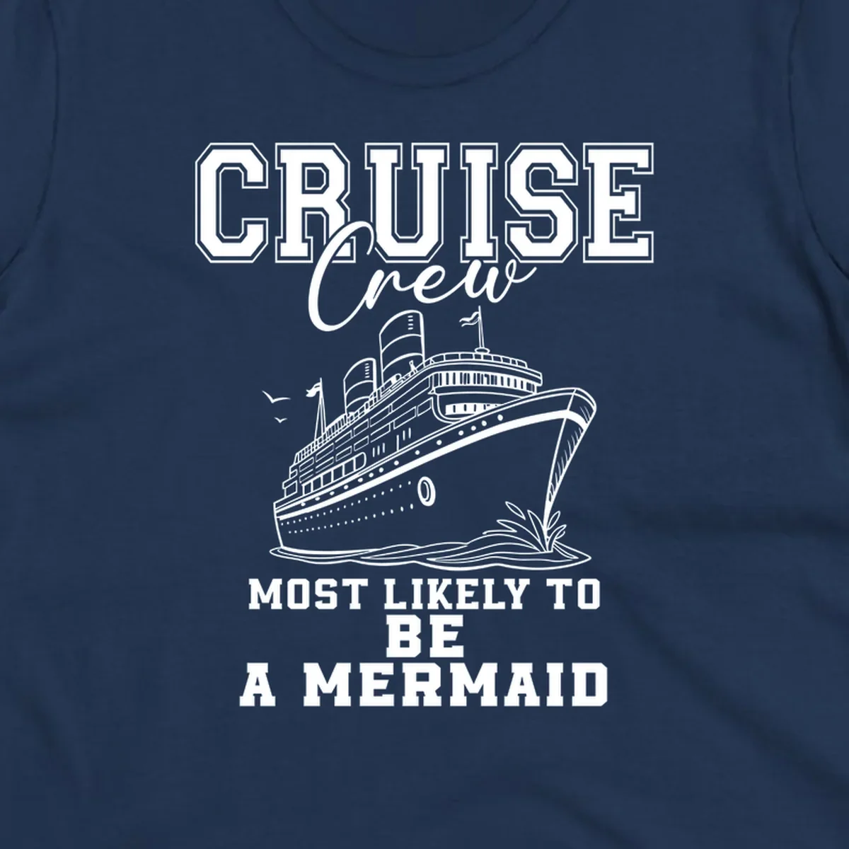 Cruise crew most likely to be a mermaid with ship illustration