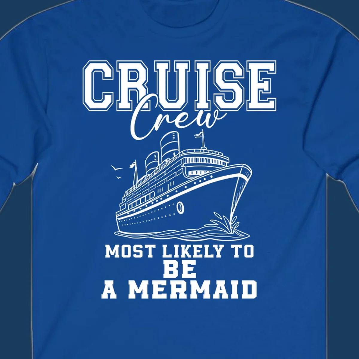 Cruise crew most likely to be a mermaid with ship illustration