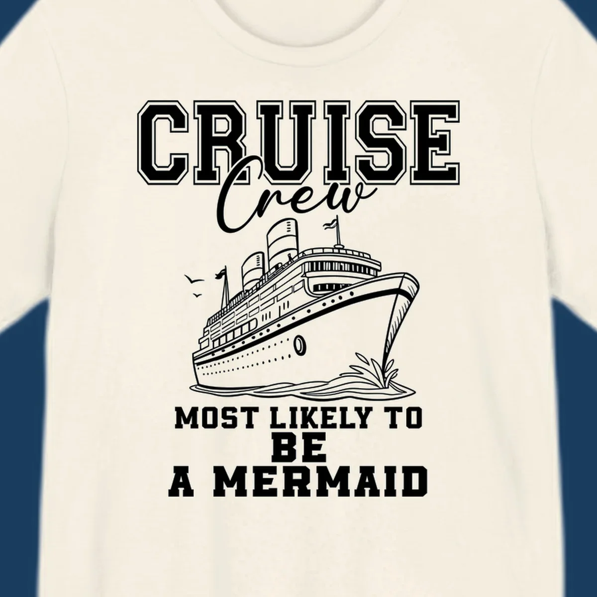 Cruise crew most likely to be a mermaid with ship illustration