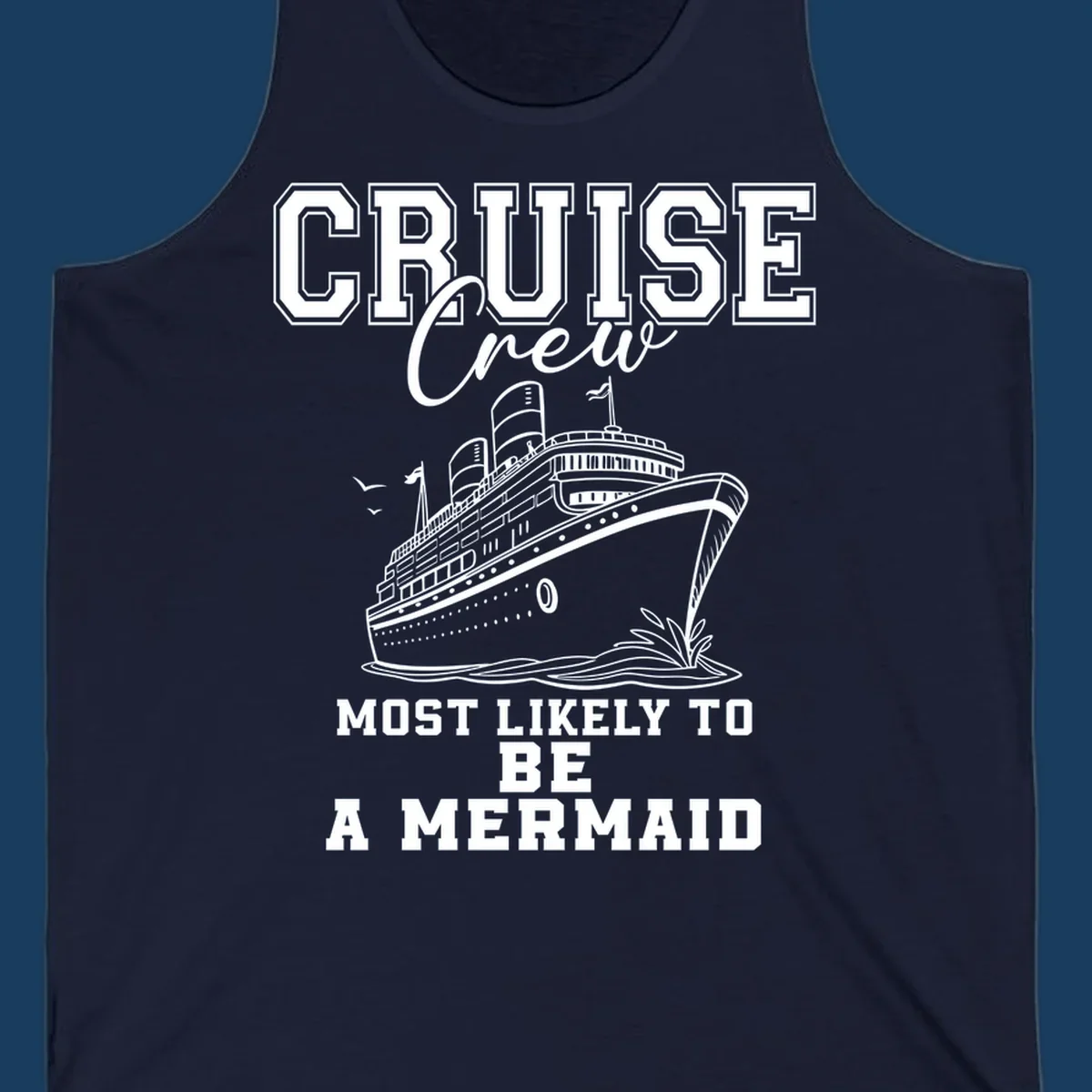 Cruise crew most likely to be a mermaid with ship illustration