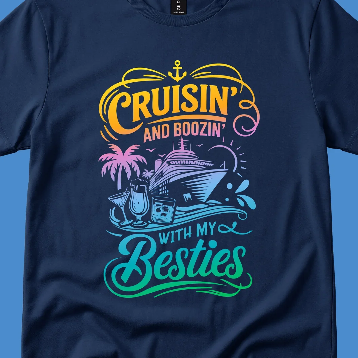 Cruisin and Boozin With My Besties cruise ship and drinks design.