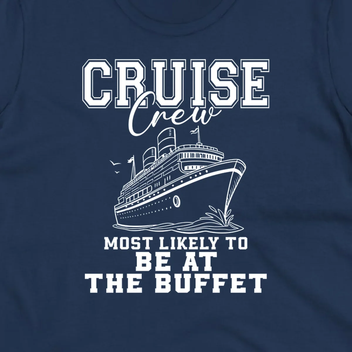 Cruise crew most likely to be at the buffet text with cruise ship illustration.