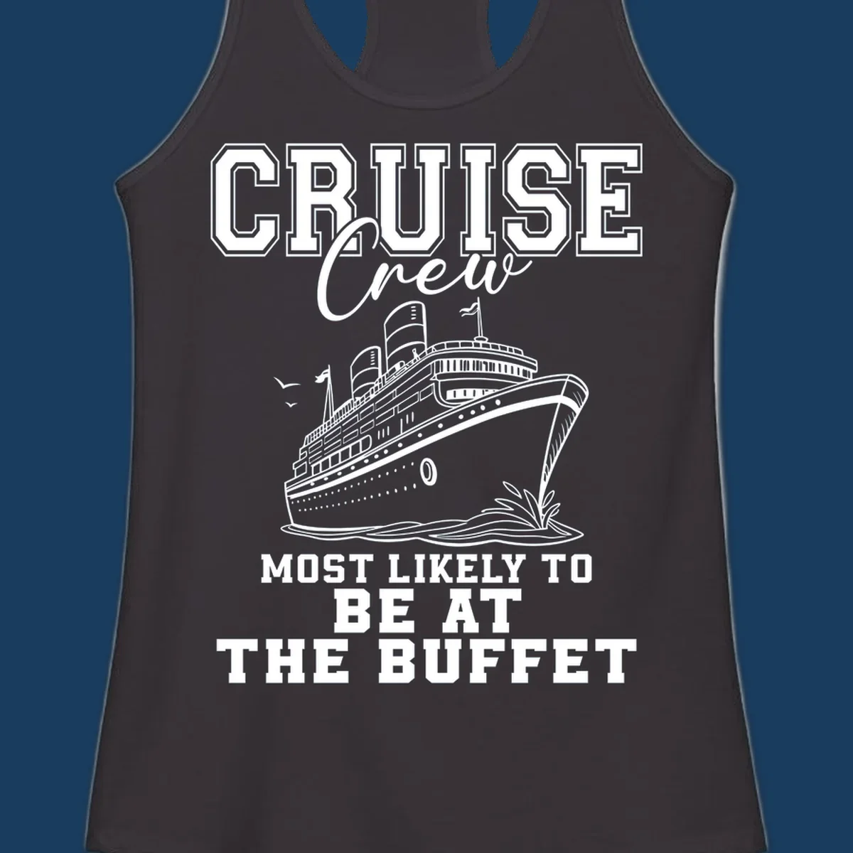 Cruise crew most likely to be at the buffet text with cruise ship illustration.