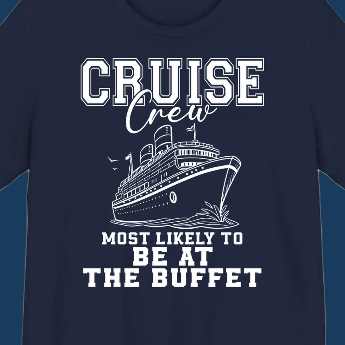 Cruise crew most likely to be at the buffet text with cruise ship illustration.