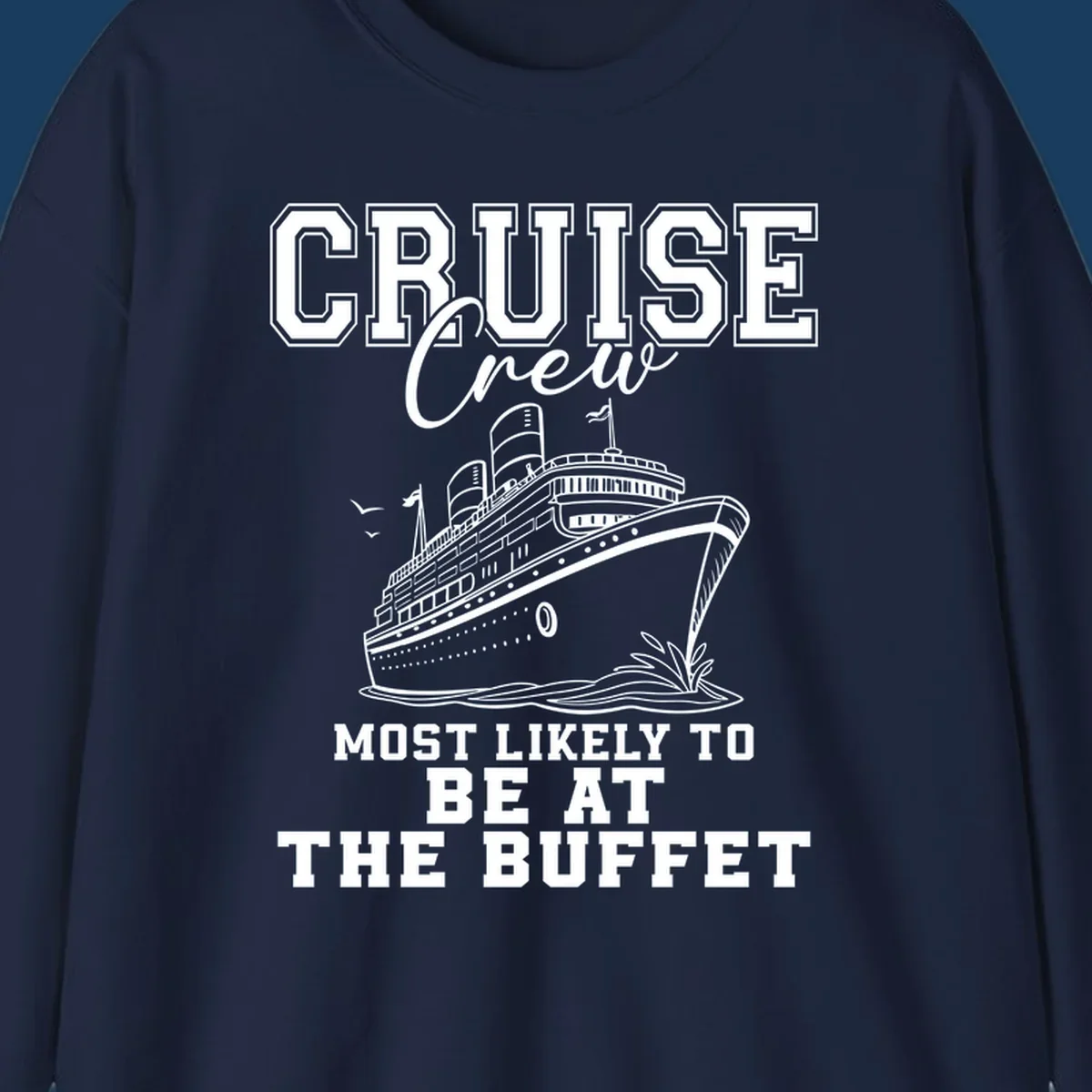 Cruise crew most likely to be at the buffet text with cruise ship illustration.