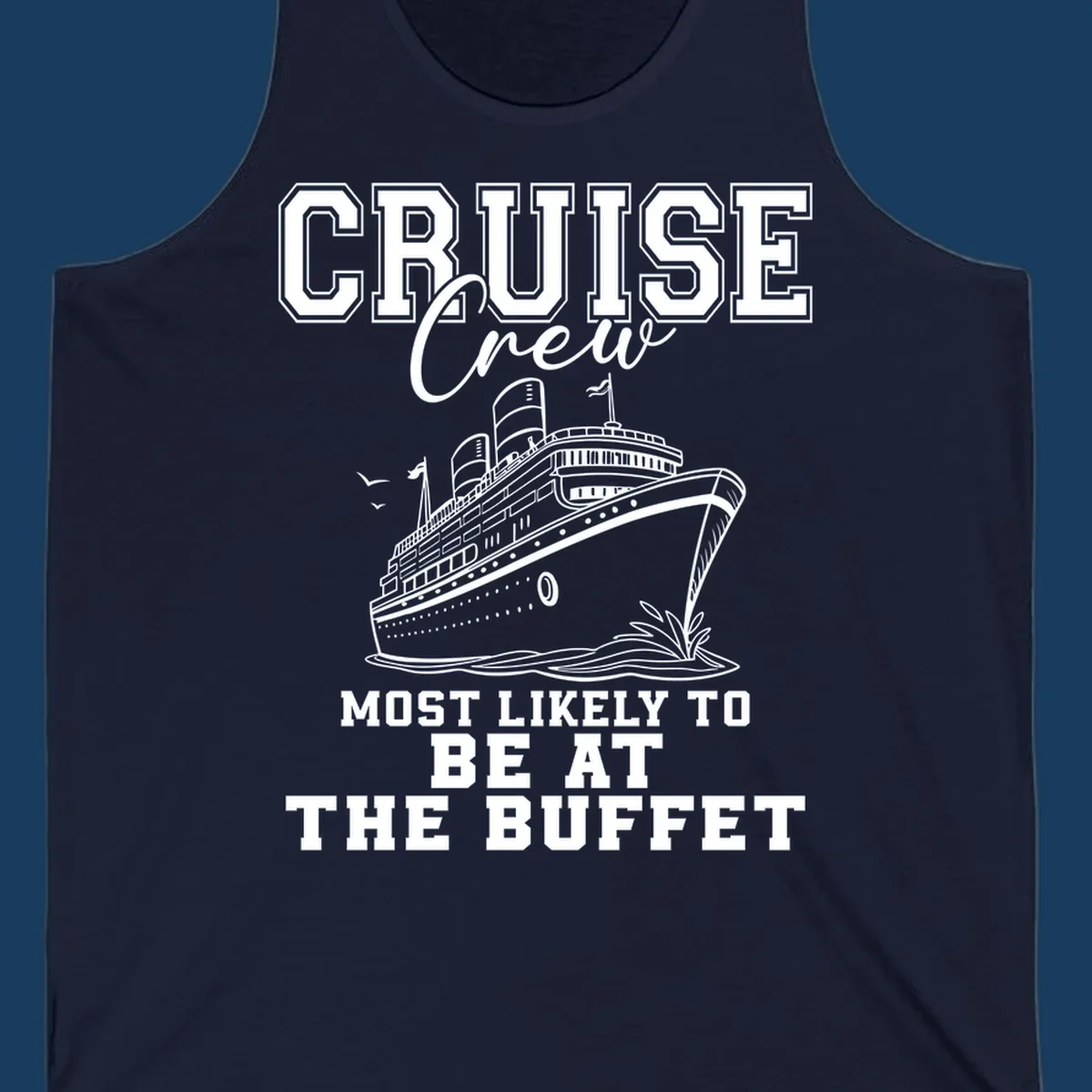Cruise crew most likely to be at the buffet text with cruise ship illustration.