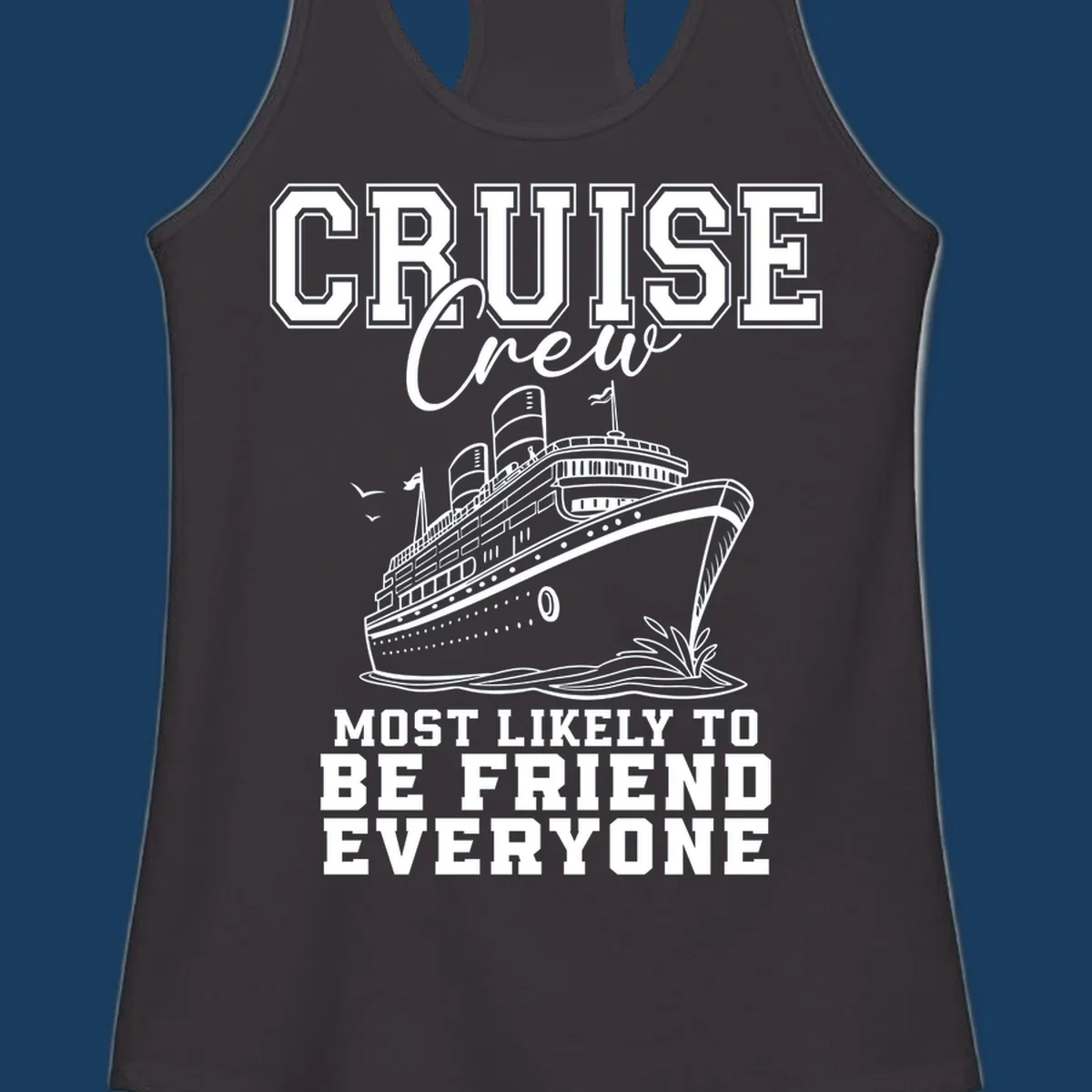 Cruise crew most likely to be friend everyone text and illustration of a cruise ship.