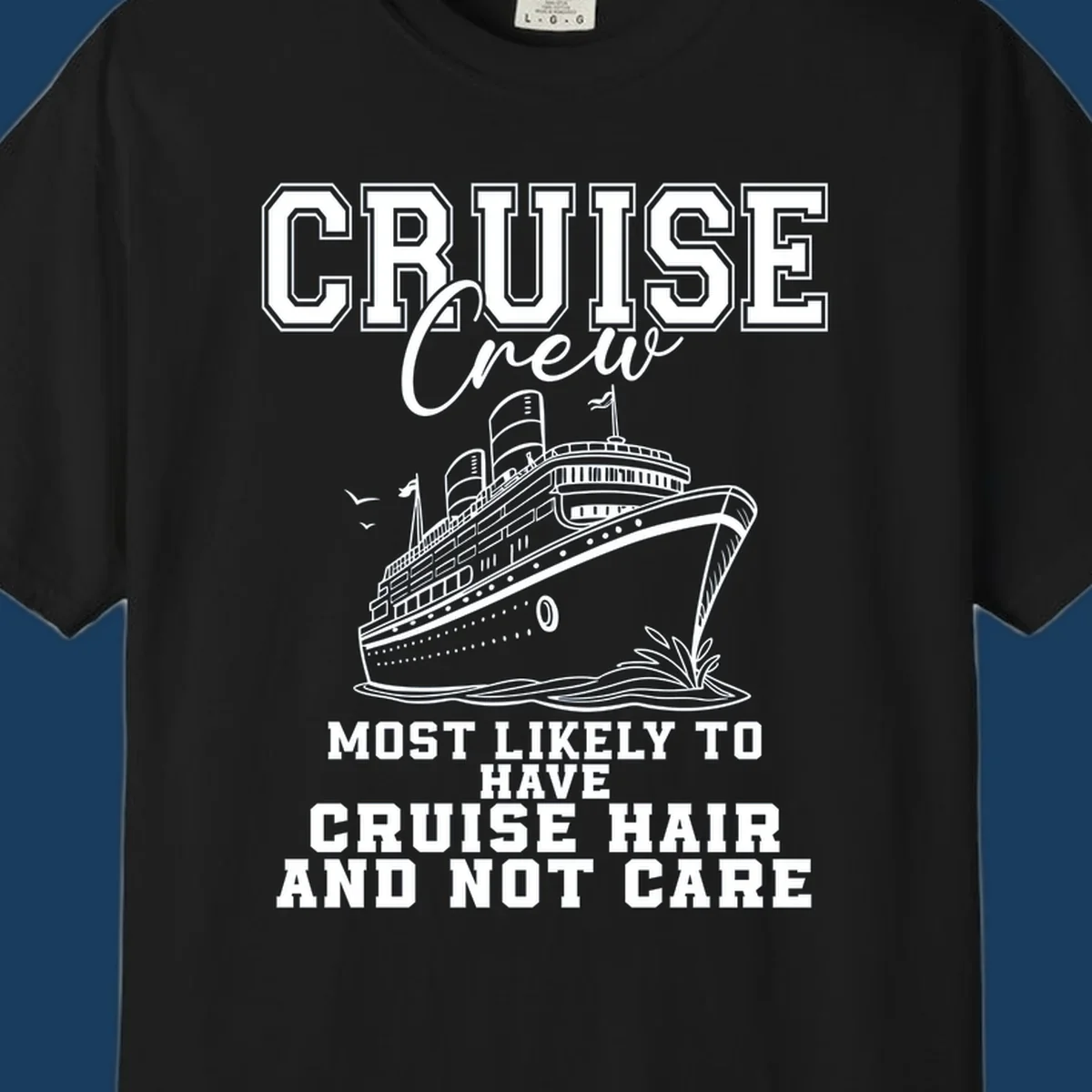 Cruise crew with cruise hair and not care text, featuring a ship illustration.