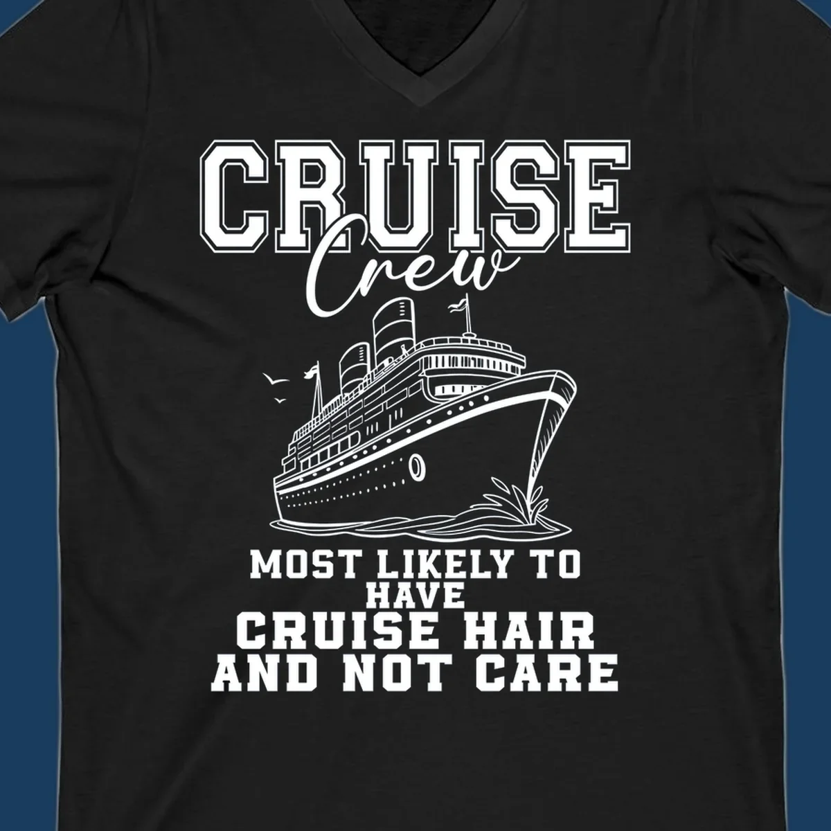 Cruise crew with cruise hair and not care text, featuring a ship illustration.