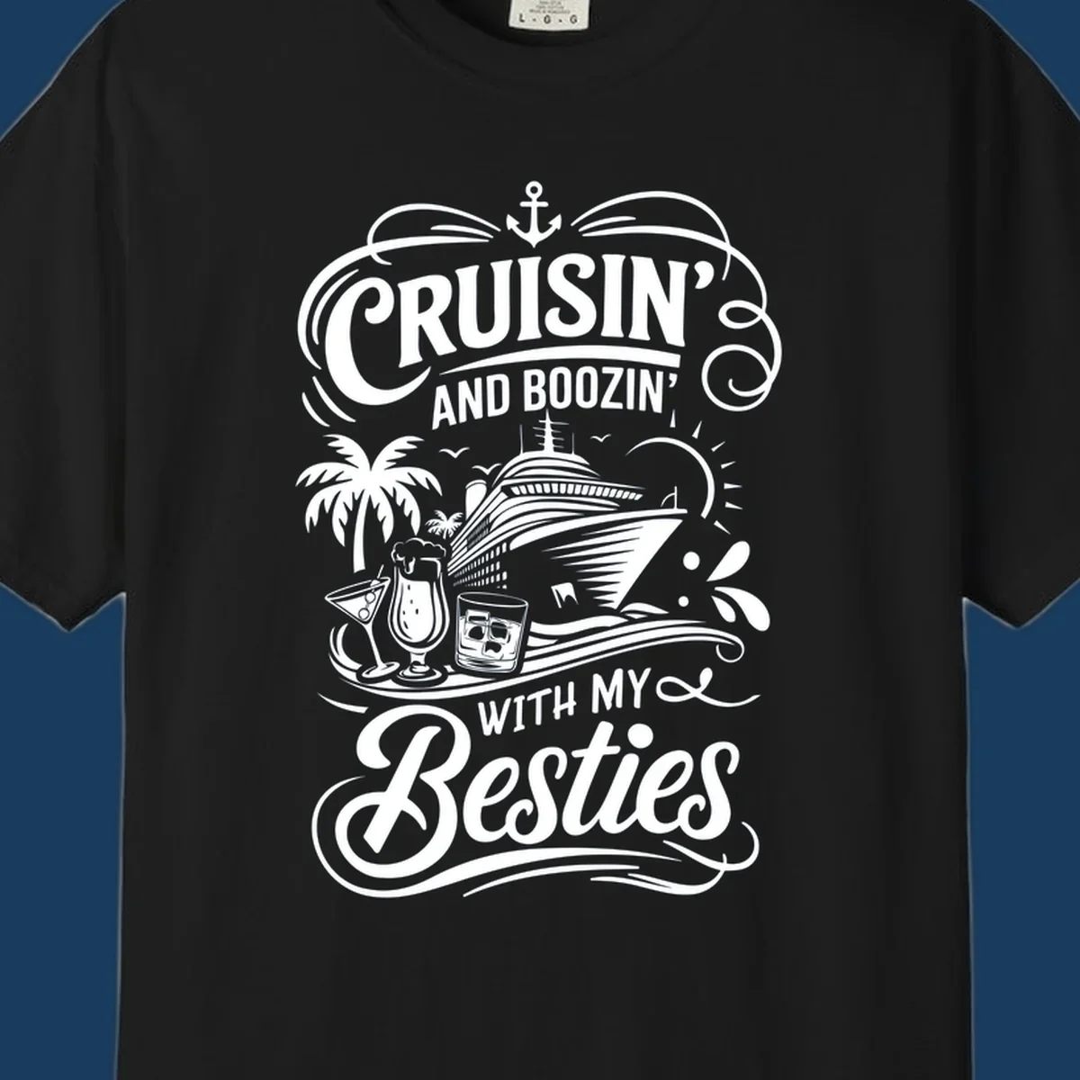 Cruisin and Boozin With My Besties text and cruise ship graphic. Primary keyword: cruisin-boozin-besties