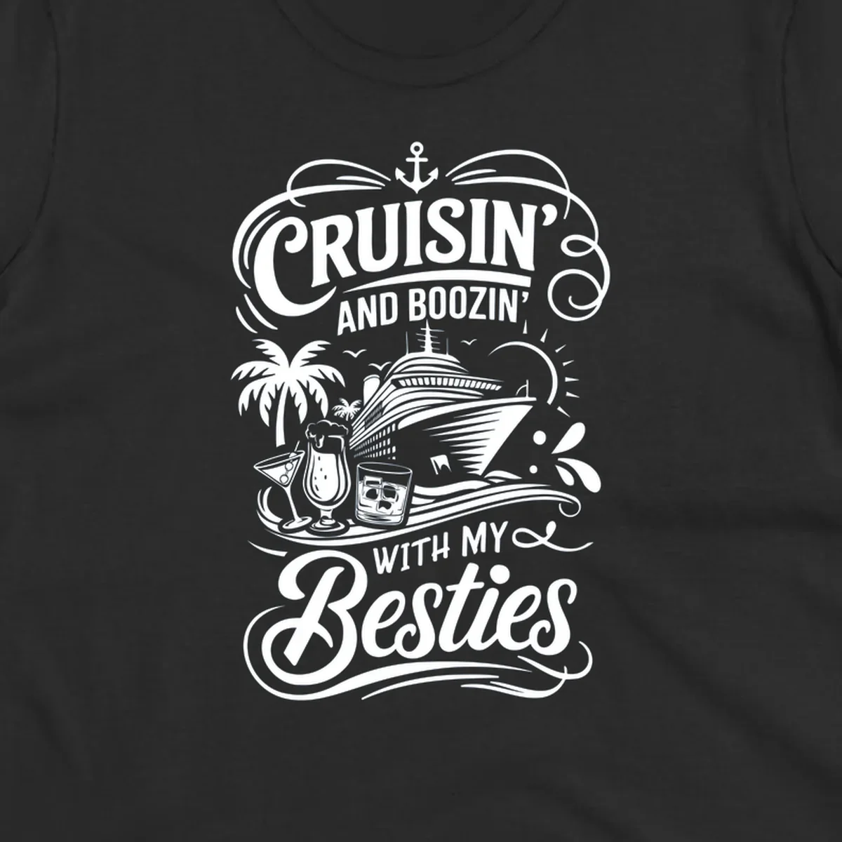 Cruisin and Boozin With My Besties text and cruise ship graphic. Primary keyword: cruisin-boozin-besties