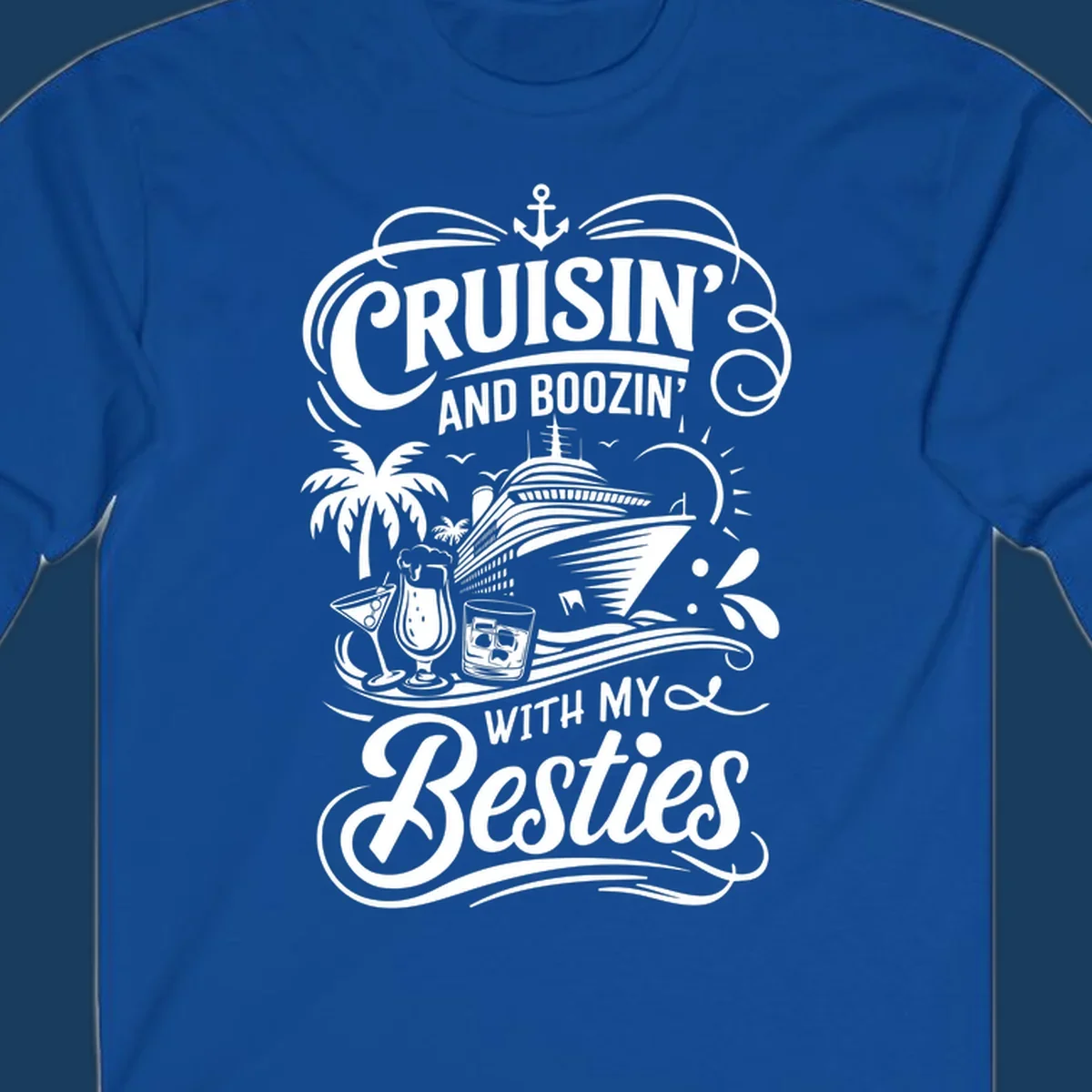 Cruisin and Boozin With My Besties text and cruise ship graphic. Primary keyword: cruisin-boozin-besties
