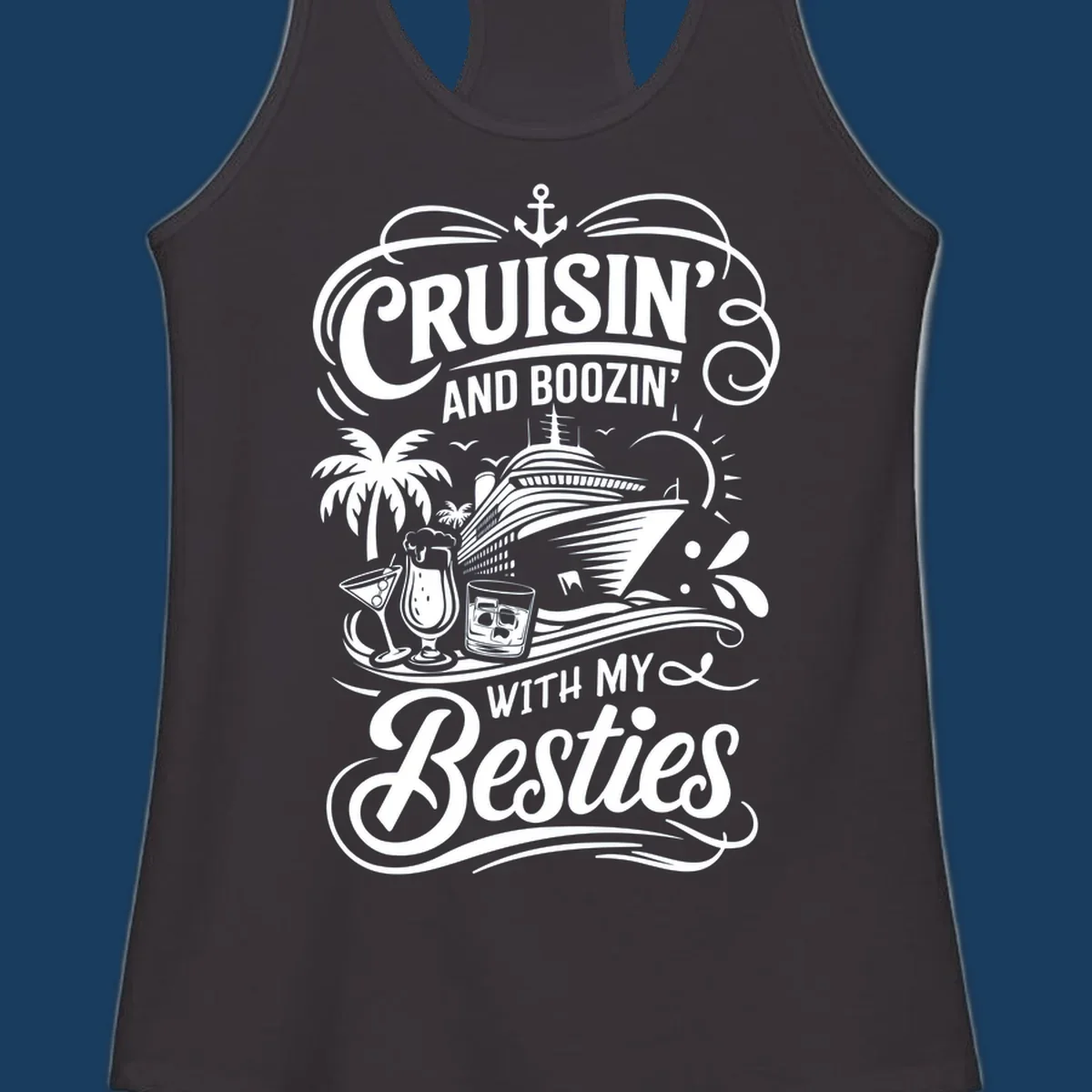 Cruisin and Boozin With My Besties text and cruise ship graphic. Primary keyword: cruisin-boozin-besties