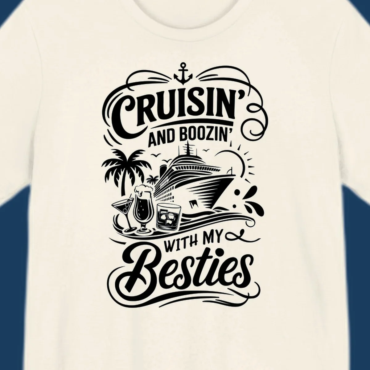 Cruisin and Boozin With My Besties text and cruise ship graphic. Primary keyword: cruisin-boozin-besties