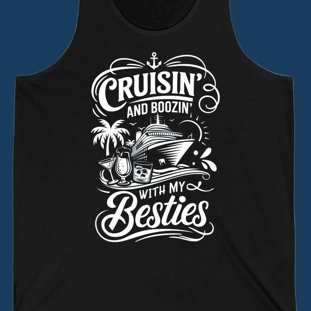 Cruisin and Boozin With My Besties text and cruise ship graphic. Primary keyword: cruisin-boozin-besties