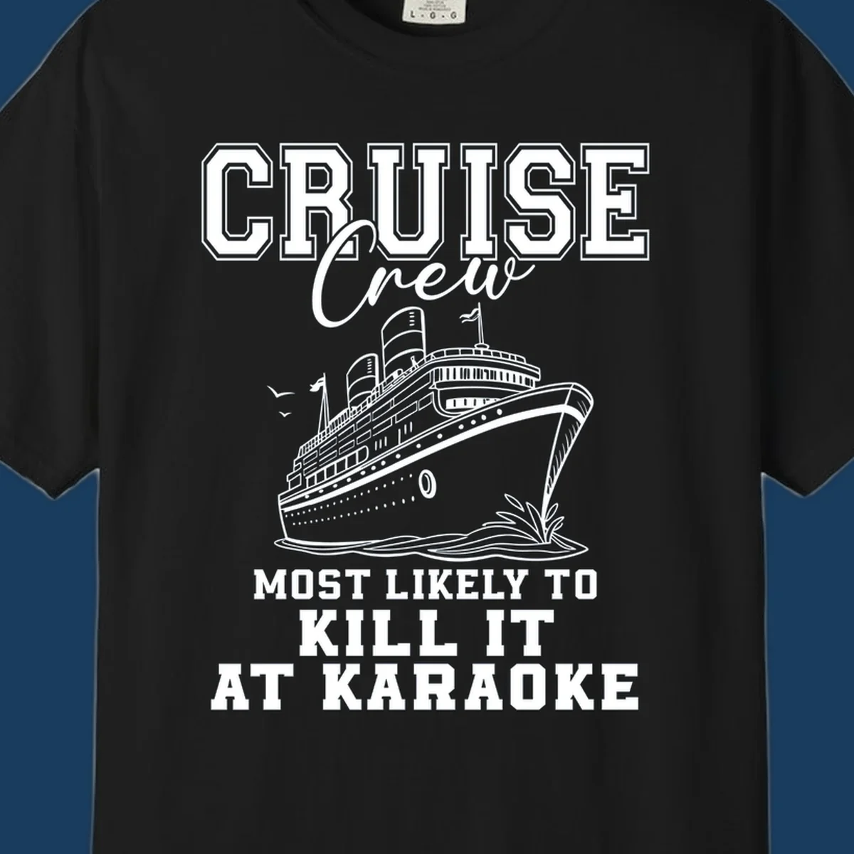 Cruise crew most likely to kill it at karaoke design featuring text and a cruise ship.
