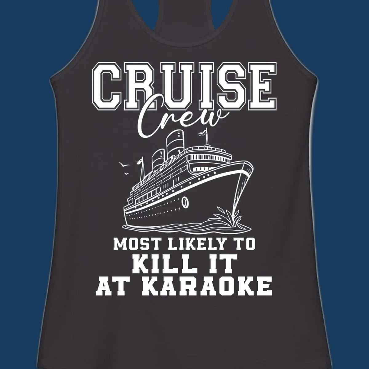 Cruise crew most likely to kill it at karaoke design featuring text and a cruise ship.