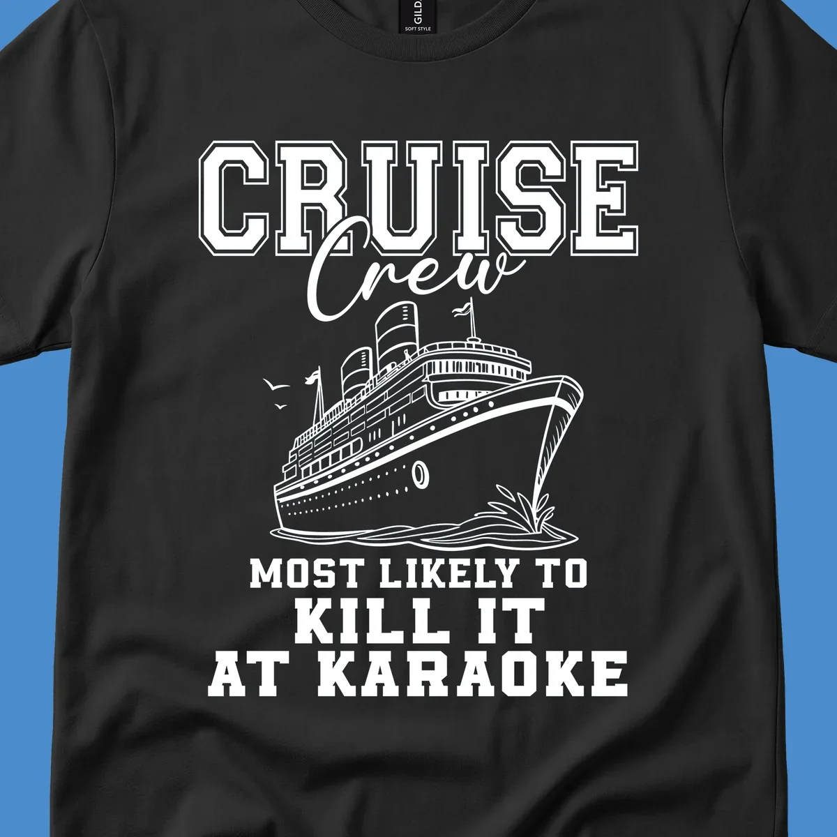 Cruise crew most likely to kill it at karaoke design featuring text and a cruise ship.