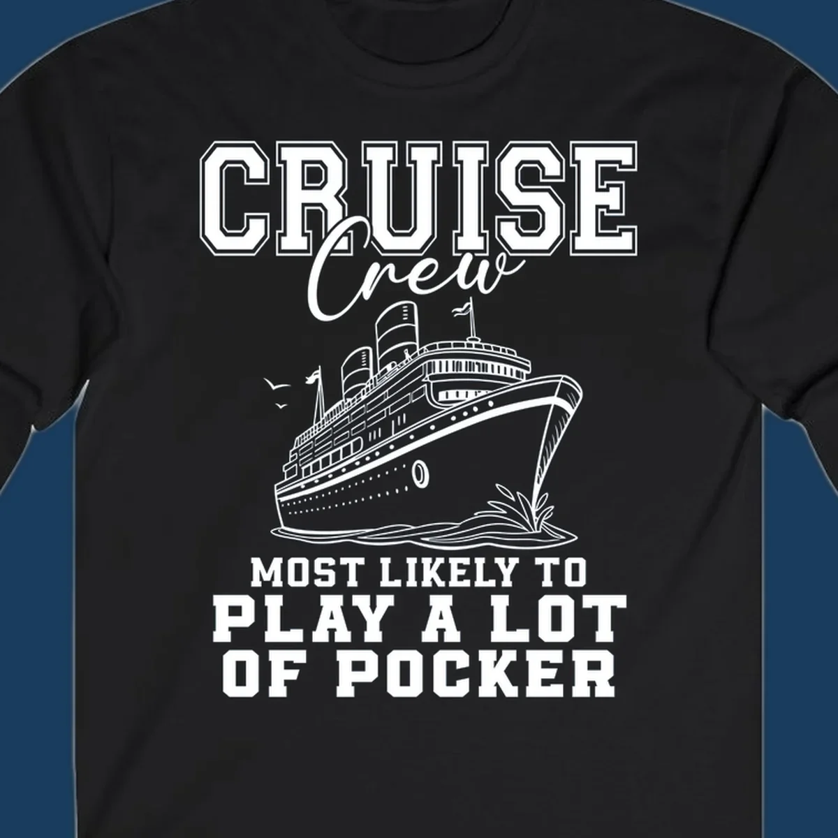 Cruise crew most likely to play poker text with a graphic of a cruise ship and birds.