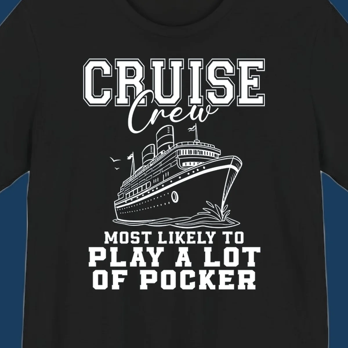 Cruise crew most likely to play poker text with a graphic of a cruise ship and birds.
