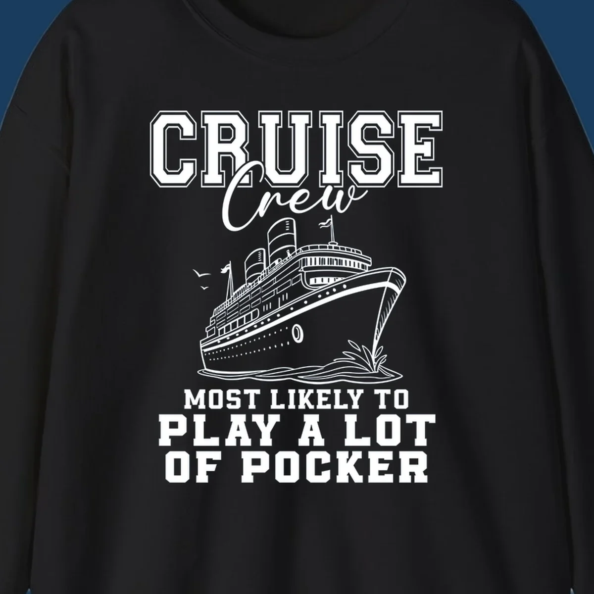Cruise crew most likely to play poker text with a graphic of a cruise ship and birds.