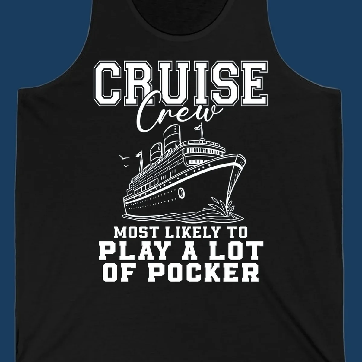 Cruise crew most likely to play poker text with a graphic of a cruise ship and birds.