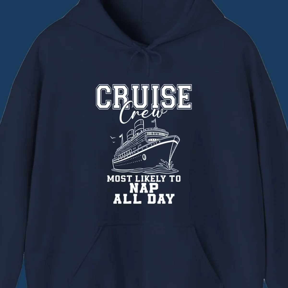 Cruise crew most likely to nap all day text with cruise ship illustration.
