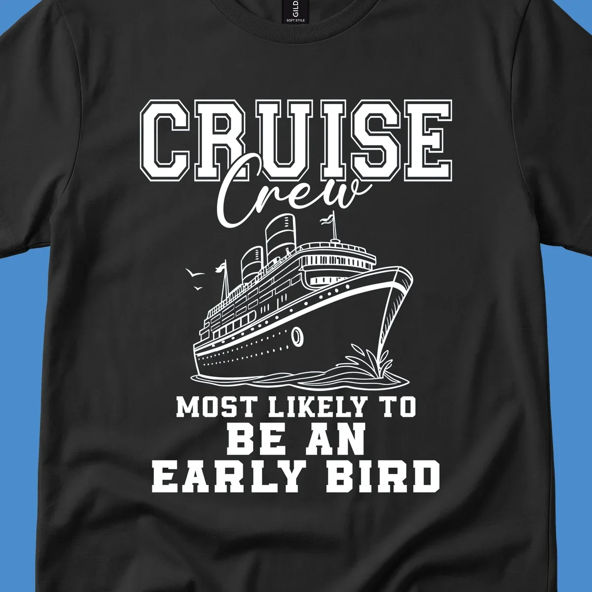 Cruise crew most likely to be an early bird design with a cruise ship illustration.
