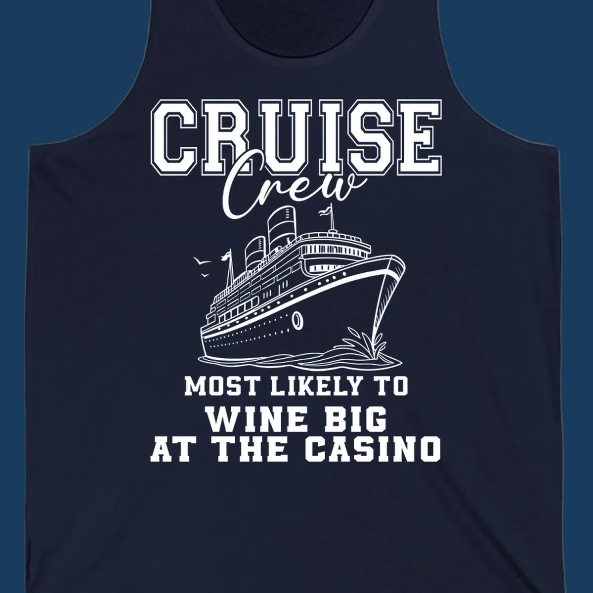 Cruise crew most likely to wine big at the casino text with cruise ship illustration.