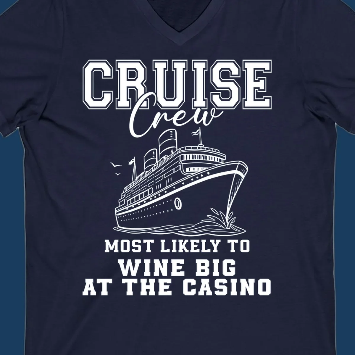 Cruise crew most likely to wine big at the casino text with cruise ship illustration.