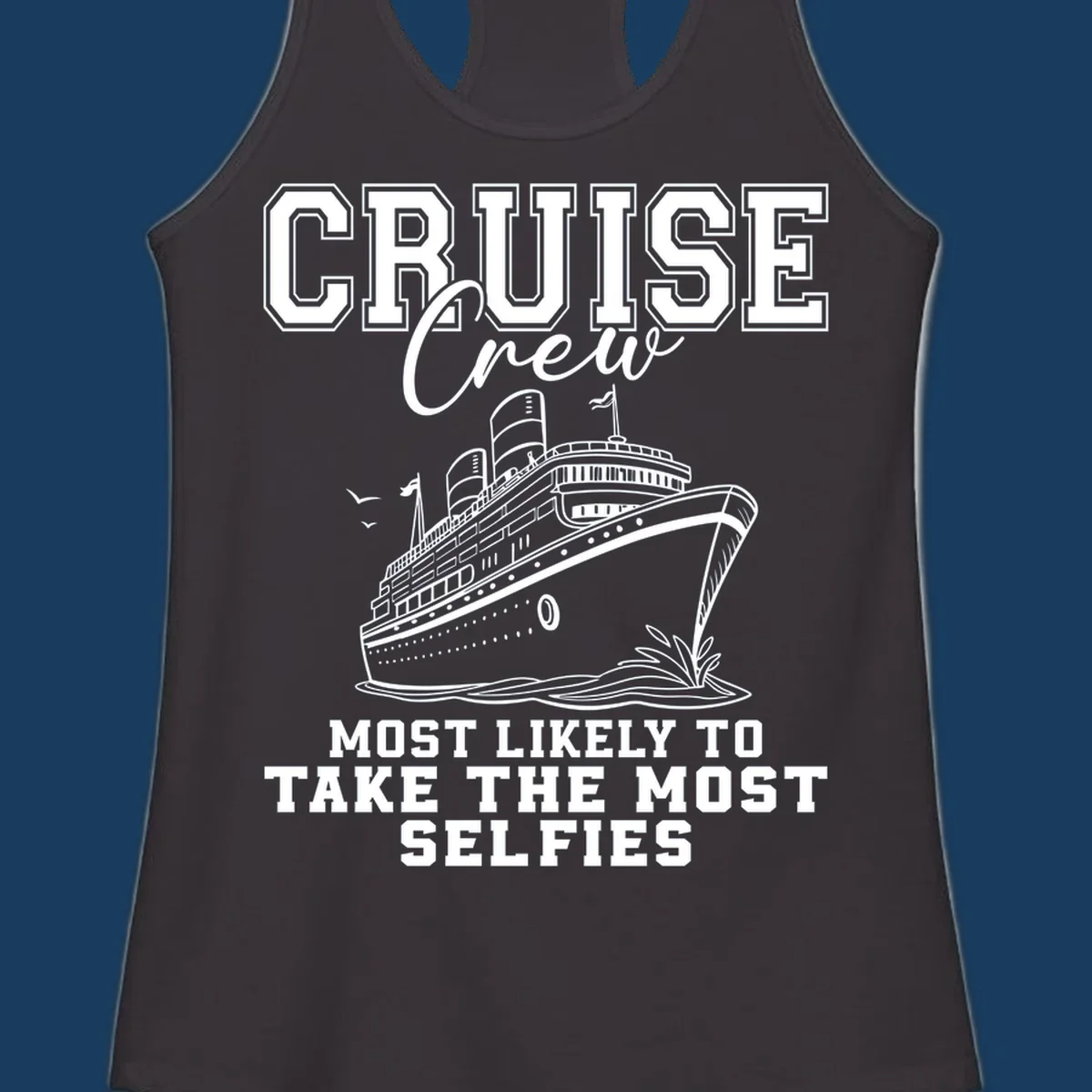 Cruise crew design with text about taking selfies and an illustration of a cruise ship.