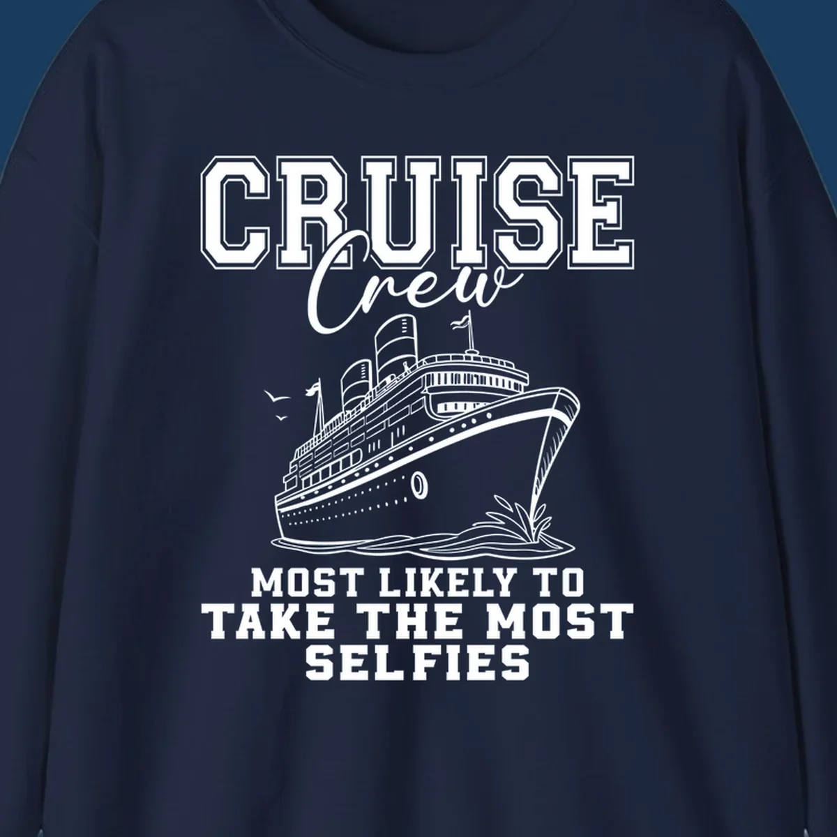 Cruise crew design with text about taking selfies and an illustration of a cruise ship.