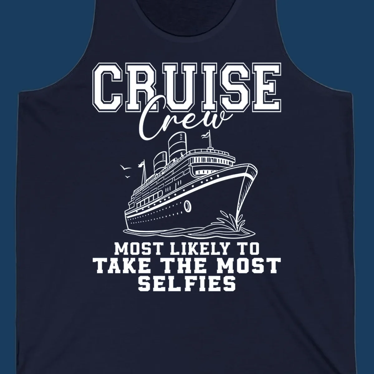 Cruise crew design with text about taking selfies and an illustration of a cruise ship.
