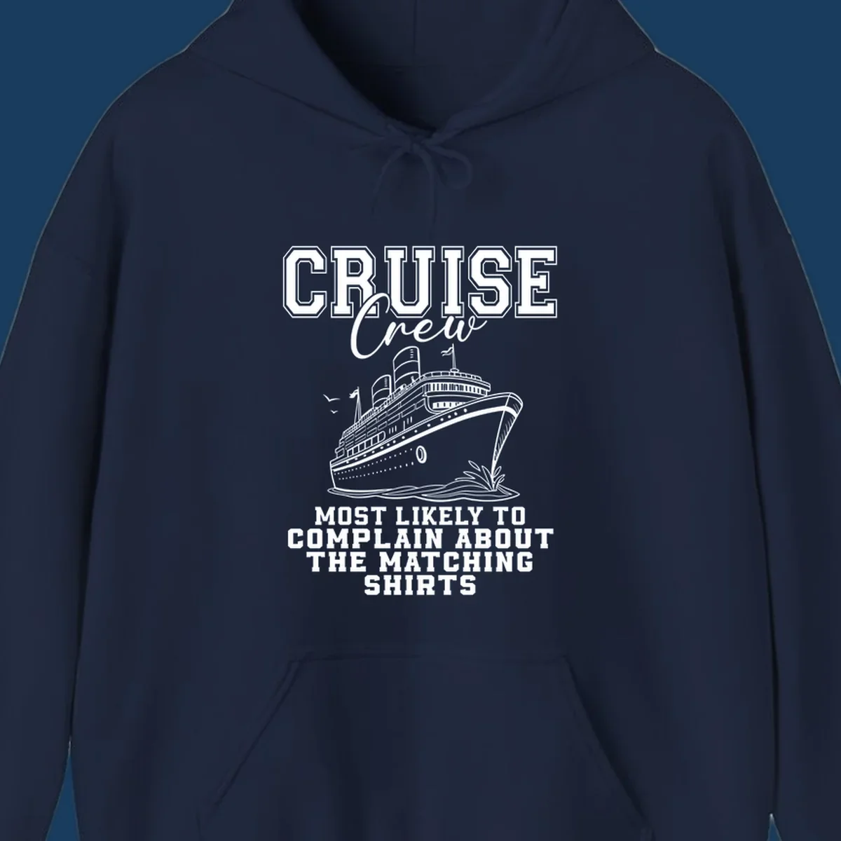 Cruise ship illustration with text 'Cruise Crew' and 'Most Likely To Complain About The Matching Shirts'.