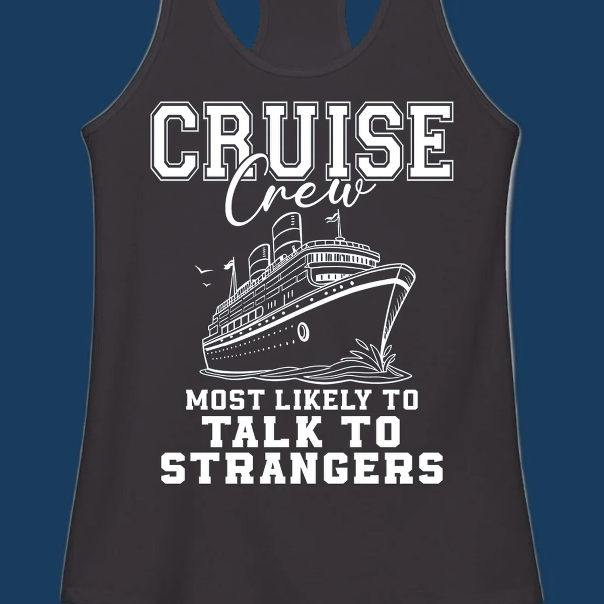 Cruise crew most likely to talk to strangers text with a cruise ship illustration.