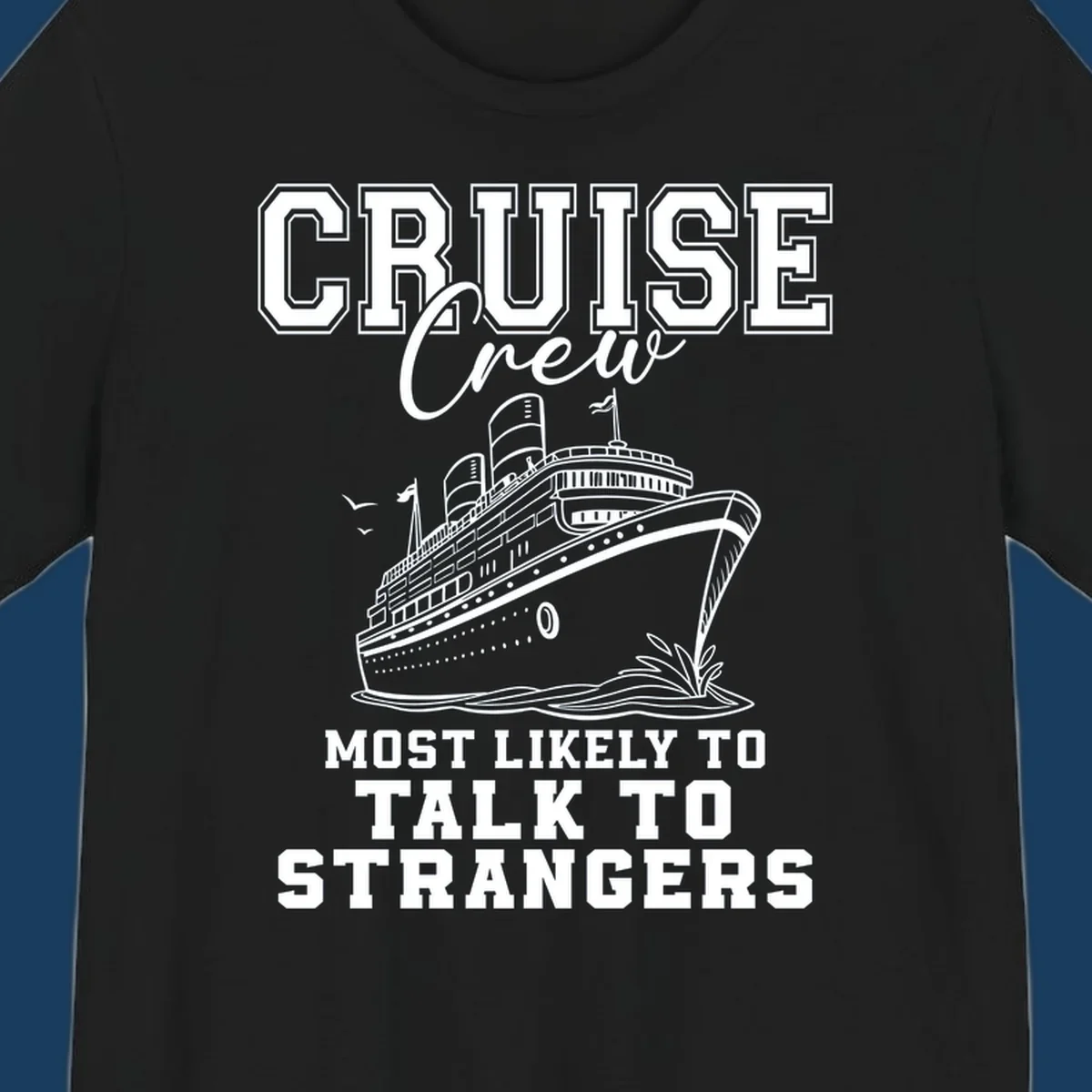 Cruise crew most likely to talk to strangers text with a cruise ship illustration.