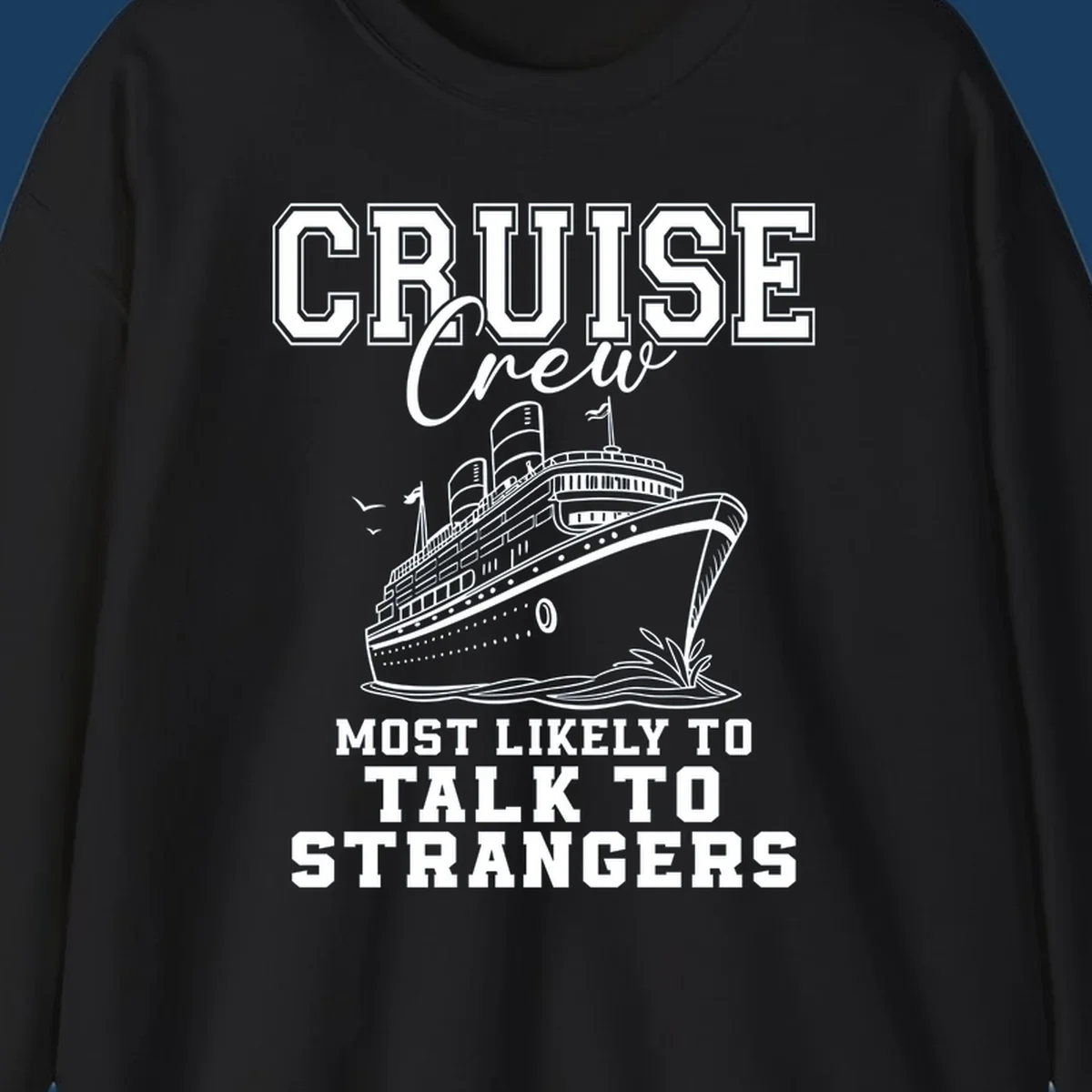 Cruise crew most likely to talk to strangers text with a cruise ship illustration.