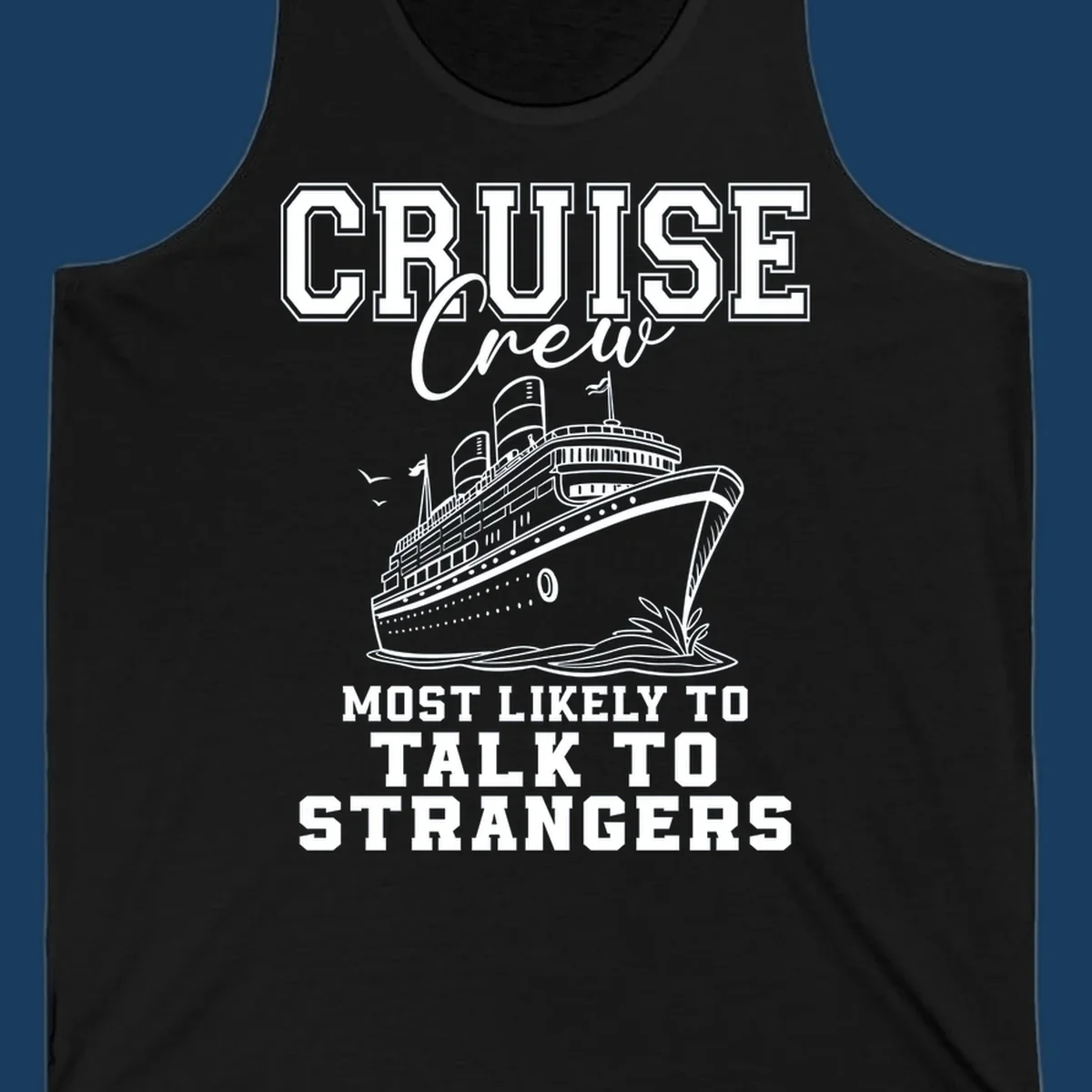 Cruise crew most likely to talk to strangers text with a cruise ship illustration.