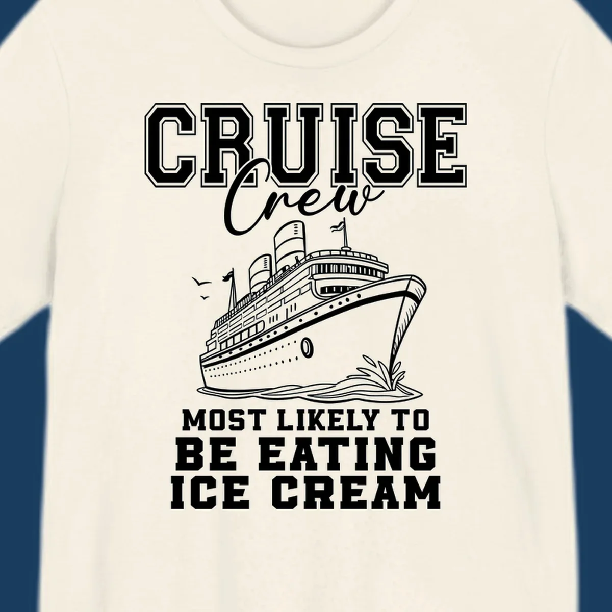 Cruise crew eating ice cream design with a cruise ship illustration.