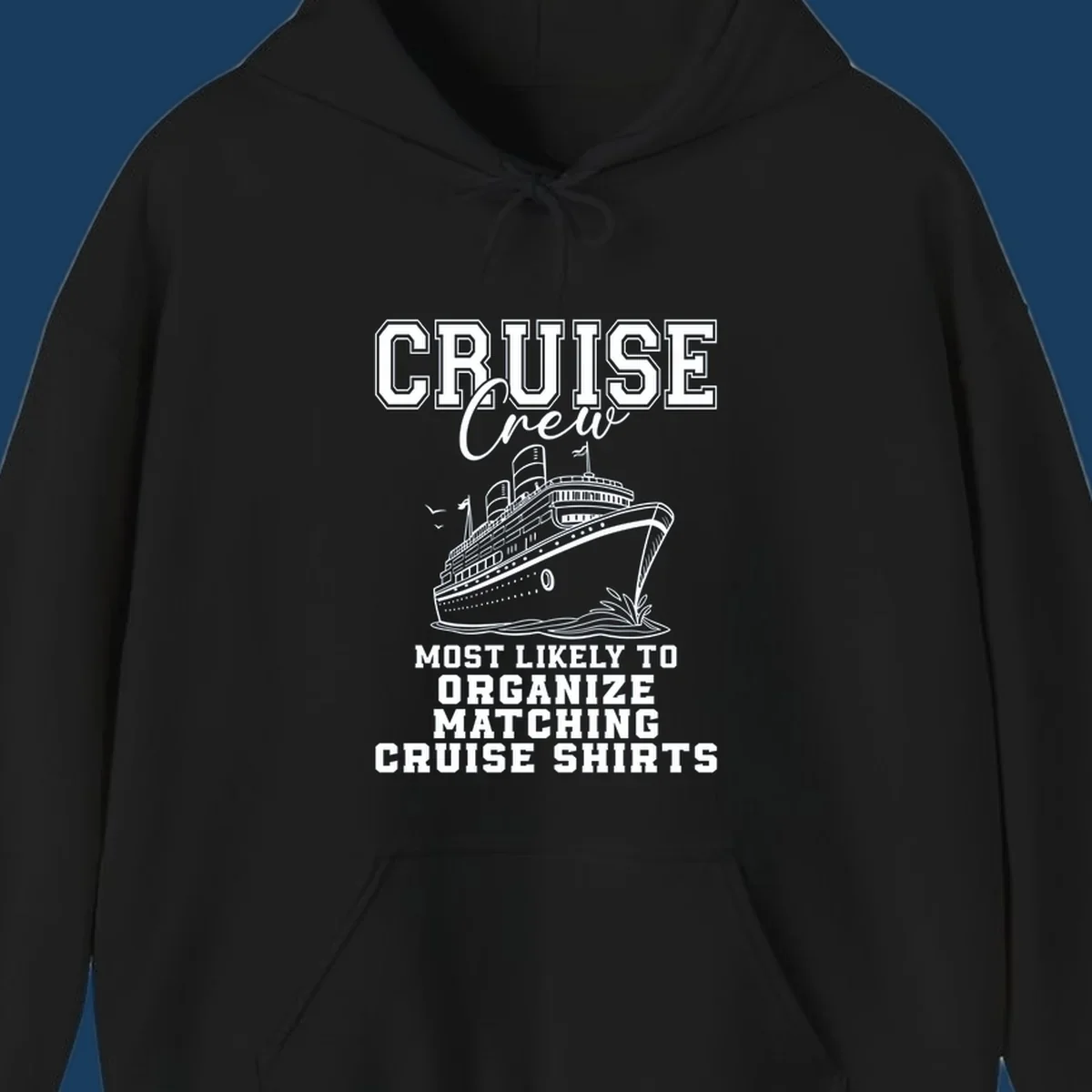 Illustration of a cruise ship with text 'Cruise Crew Most Likely To Organize Matching Cruise Shirts'