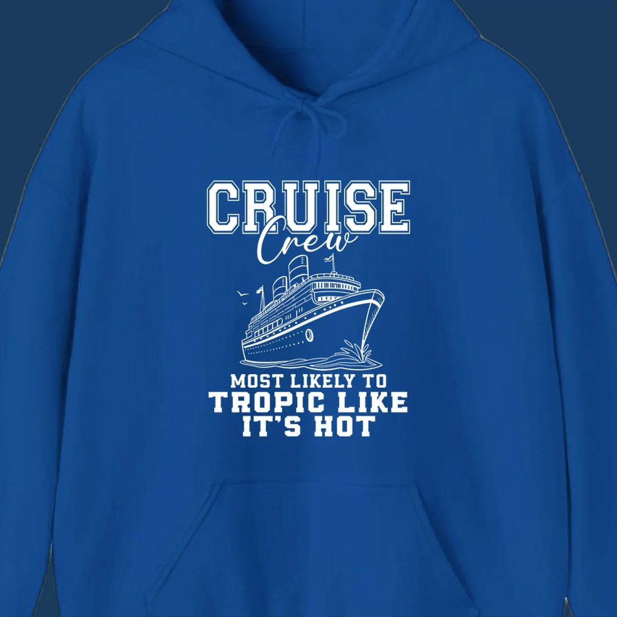 Cruise crew design with ship and text 'Most Likely To Tropic Like It's Hot'.