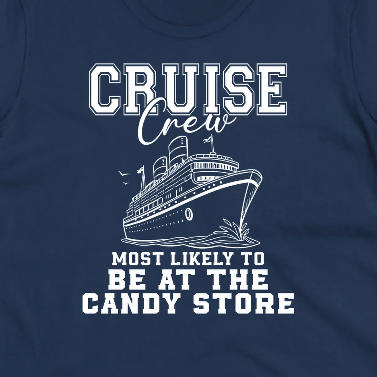 Cruise crew most likely to be at the candy store funny cruise ship illustration