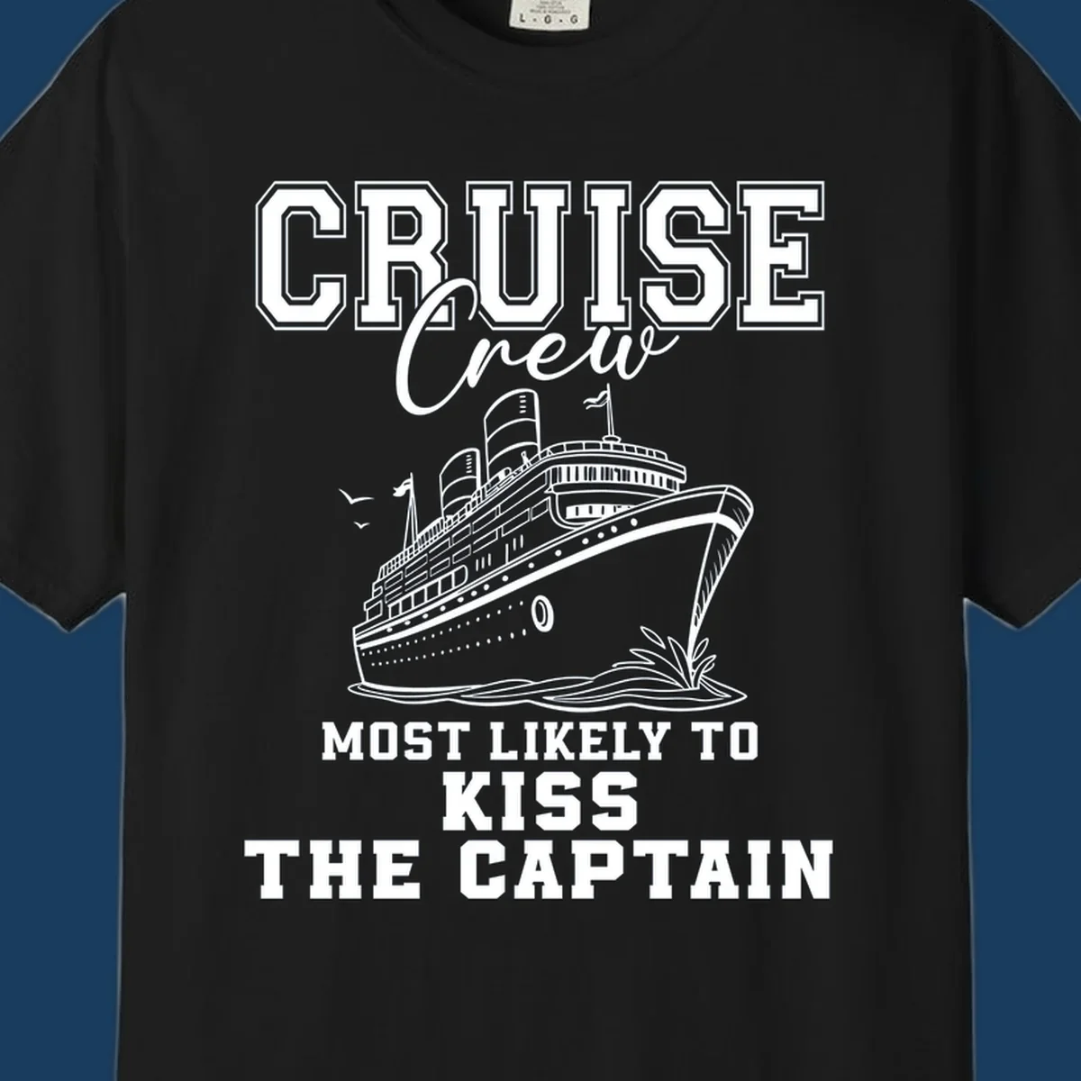 Cruise crew most likely to kiss the captain text and illustration on a black background.